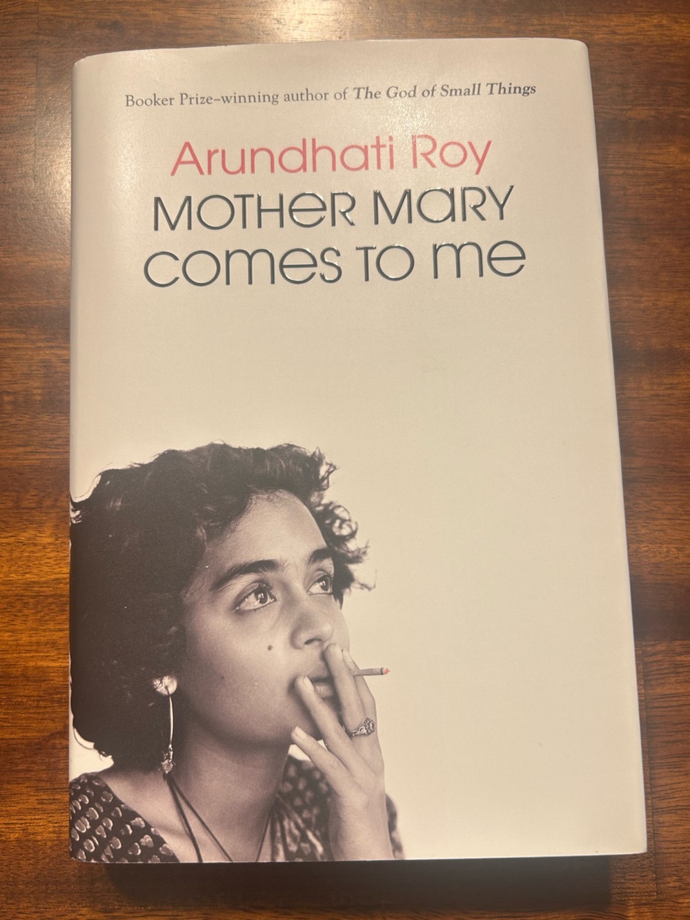 Mother Mary Comes to Me by Arundhati Roy - Hardcover